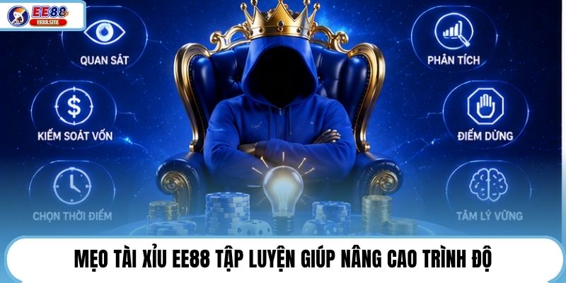 Mẹo tài xỉu EE88 tập luyện giúp nâng cao trình độ