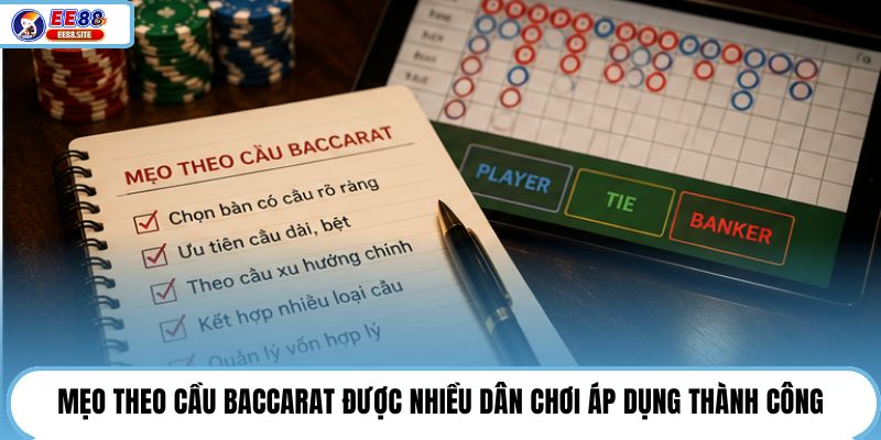 Mẹo theo cầu Baccarat được nhiều dân chơi áp dụng thành công