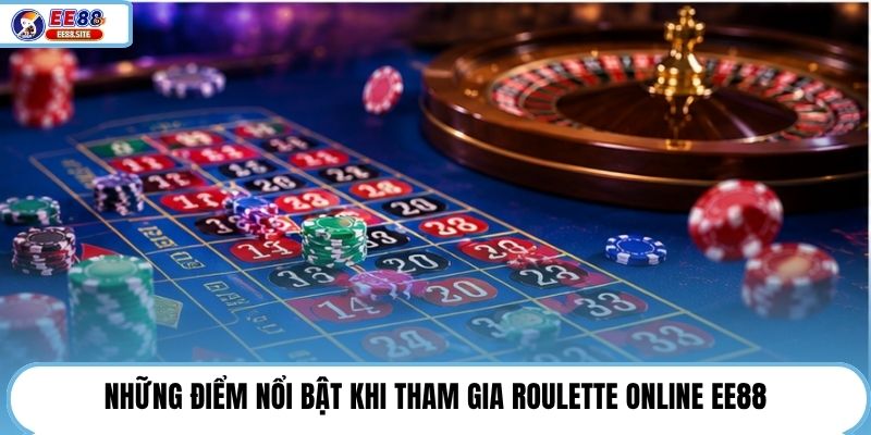 Những điểm nổi bật khi tham gia Roulette online EE88