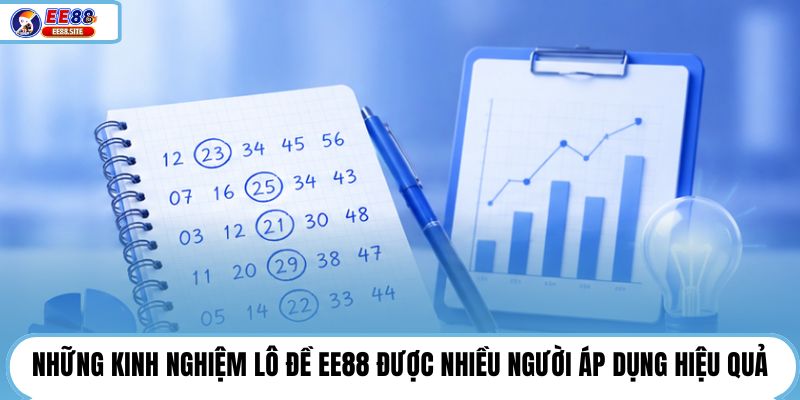 Những kinh nghiệm lô đề EE88 được nhiều người áp dụng hiệu quả