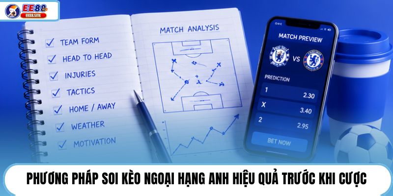 Phương pháp soi kèo Ngoại hạng Anh hiệu quả trước khi cược