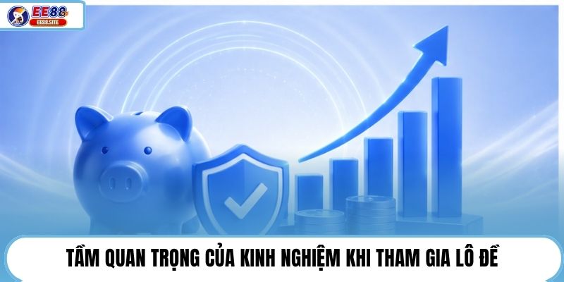 Tầm quan trọng của kinh nghiệm khi tham gia lô đề