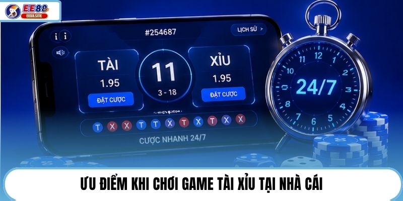 Ưu điểm khi chơi game tài xỉu tại nhà cái